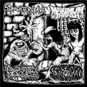 Alchemy Of Sickness, Camphora Monobromata, Slaughtergrave, Maximum Thrash - Alchemy Of Sickness / Camphora Monobromata / Slaughtergrave / Maximum Thrash flac album