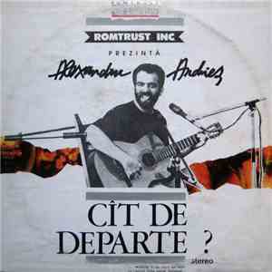Alexandru Andrieș - Cît De Departe? flac album