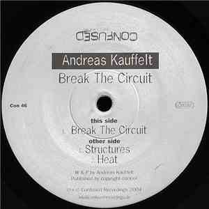 Andreas Kauffelt - Break The Circuit flac album