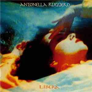 Antonella Ruggiero - Libera flac album