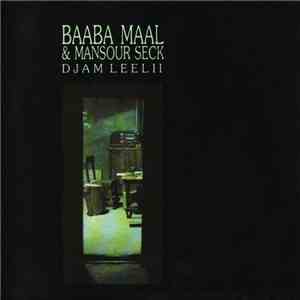 Baaba Maal & Mansour Seck - Djam Leelii flac album