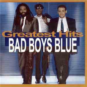 Bad Boys Blue - Greatest Hits flac album