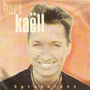 Bart Kaëll - Sprakeloos flac album