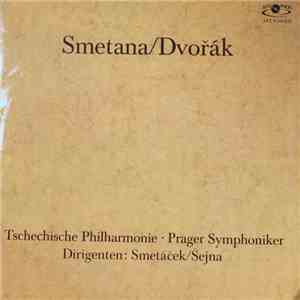 Bedřich Smetana, Antonín Dvořák, The Czech Philharmonic Orchestra, The Prague Symphony Orchestra, Václav Smetáček, Karel Šejna - Smetana/Dvořák flac album