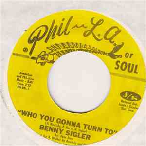 Benny Sigler - Who You Gonna Turn To / I Can Give You Love flac album