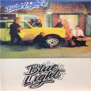 Blue Light  - Kyss Från En Främling flac album