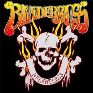 Blunderbuss  - Relentless flac album