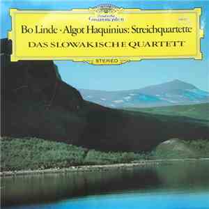 Bo Linde, Algot Haquinius, Das Slowakische Quartett - Streichquartette flac album