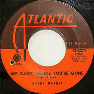 Bobby Harris  - We Can't Believe You're Gone / More Of The Jerk flac album