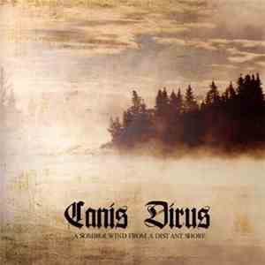 Canis Dirus - A Somber Wind From A Distant Shore flac album