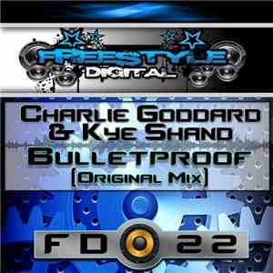 Charlie Goddard  & Kye Shand - Bulletproof flac album