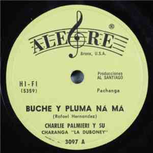 Charlie Palmieri Y Su Charanga "La Duboney" - Buche Y Pluma Ná Má flac album