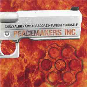 Chrysalide / Ambassador21 / Punish Yourself - Peacemakers Inc. (II) flac album