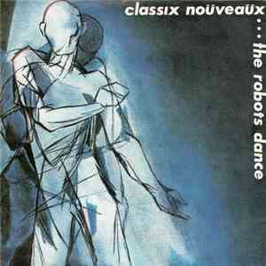 Classix Nouveaux - The Robots Dance flac album