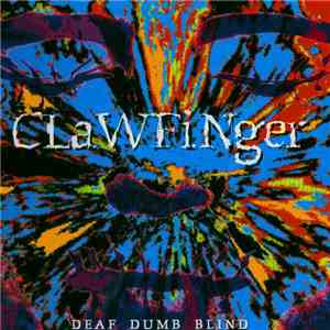 Clawfinger - Deaf Dumb Blind flac album