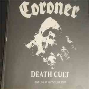 Coroner - Death Cult And Live At Zeche Carl 1988 flac album