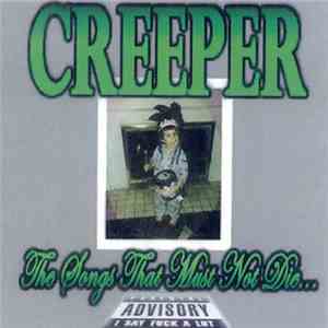 Creeper  - The Songs That Must Not Die... flac album