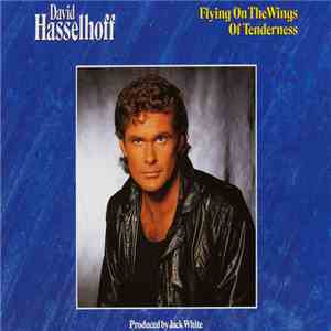 David Hasselhoff - Flying On The Wings Of Tenderness flac album