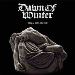 Dawn Of Winter - Pray For Doom flac album