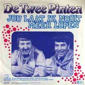De Twee Pinten - Jou Laat Ik Nooit Meer Lopen flac album