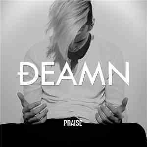 DEAMN - Praise (Extended Mix) flac album