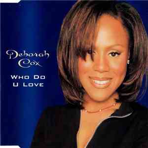 Deborah Cox - Who Do U Love flac album