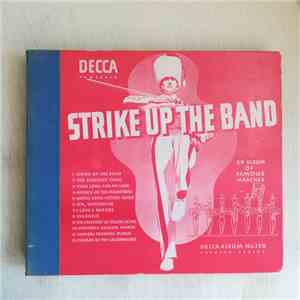 Decca Band With The American Eight Under Direction Of Harry Sosnik / King's Band / American Legion Band With Director Joe Colling - Strike Up The Band flac album