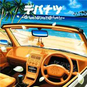 Depapepe - デパナツ = Drive! Drive!! Drive!!! flac album