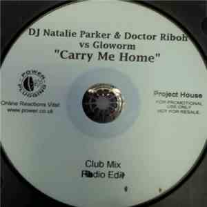 DJ Natalie Parker & Doctor Riboh vs. Gloworm - Carry Me Home flac album