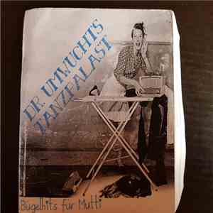 Dr. Umwuchts Tanzpalast - Bügelhits für Mutti flac album