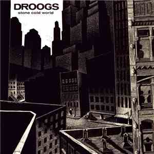 Droogs - Stone Cold World flac album