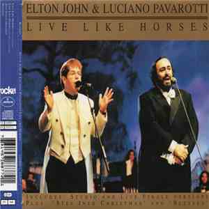 Elton John & Luciano Pavarotti - Live Like Horses flac album