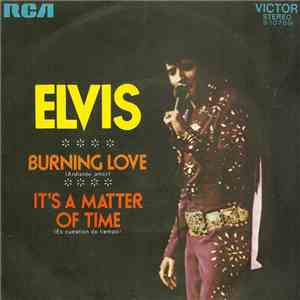 Elvis Presley - Burning Love (Ardiente Amor) - It´s A Matter Of Time (Es Cuestión De Tiempo) flac album