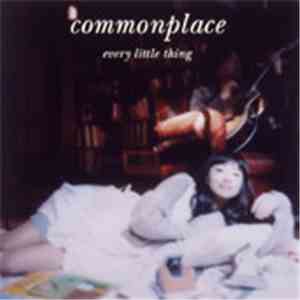 Every Little Thing - Commonplace flac album