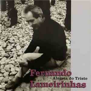 Fernando Lameirinhas - Alegria Do Triste flac album