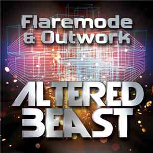 Flaremode & Outwork - Altered Beast flac album