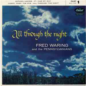 Fred Waring And The Pennsylvanians - All Through The Night . Part 1 flac album