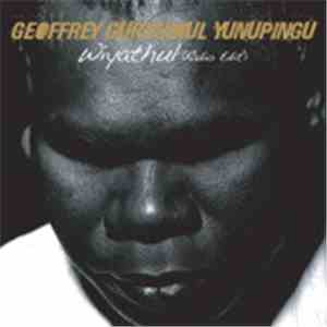 Geoffrey Gurrumul Yunupingu - Wiyathul flac album