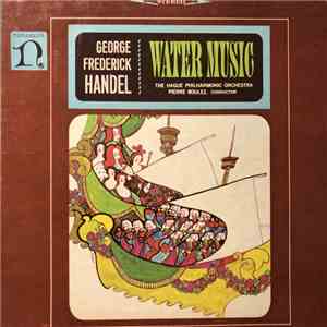 Georg Friedrich Händel - Pierre Boulez, Residentie Orkest of Den Haag - Water Music flac album