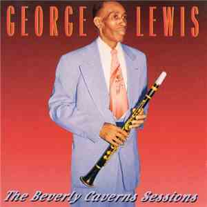 George Lewis  - The Beverly Caverns Sessions flac album