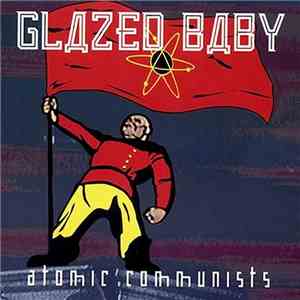 Glazed Baby - Atomic Communists flac album