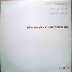 Guido Bresaola, Paolo Lotti, Mario Piatti - Suonimmaginazionequotidiana flac album