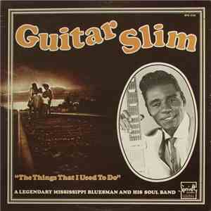 Guitar Slim - The Things That I Used To Do flac album