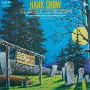 Hank Snow - The Legend Of Old Doc Brown flac album