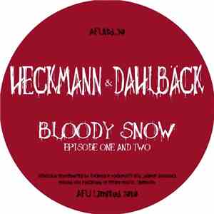 Heckmann & Dahlbäck - Bloody Snow flac album
