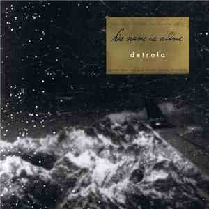 His Name Is Alive - Detrola flac album