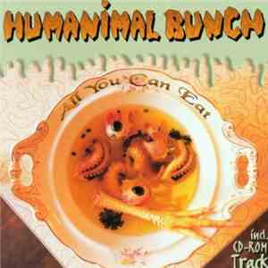 Humanimal Bunch - All You Can Eat flac album