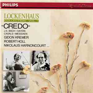 J. S. Bach, Haydn, Casals, Messiaen - Gidon Kremer, Robert Holl, Nikolaus Harnoncourt - Credo flac album
