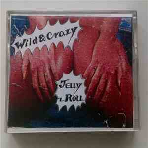 Jelly-Roll - Wild & Crazy flac album