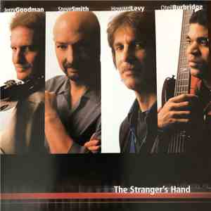 Jerry Goodman, Steve Smith , Howard Levy, Oteil Burbridge - The Stranger’s Hand flac album